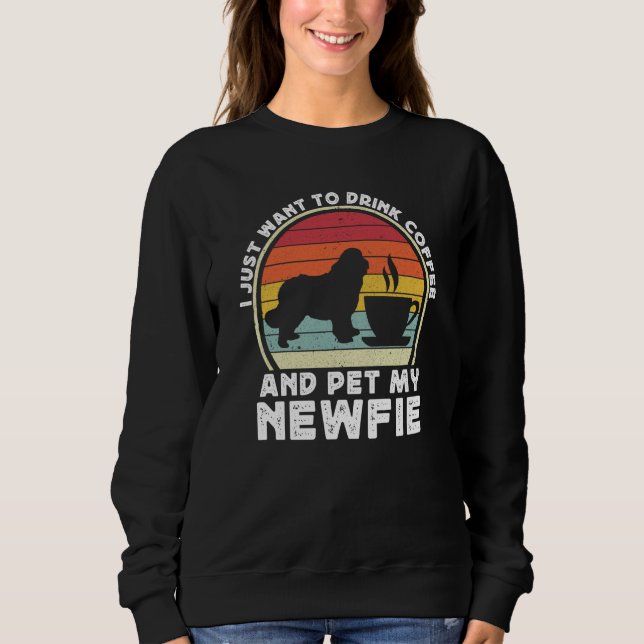 Coffee And Newfie For Men Women Newfoundland Dog D Sweatshirt (Front)