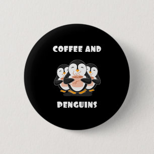 Coffee And Penguins 6 Cm Round Badge