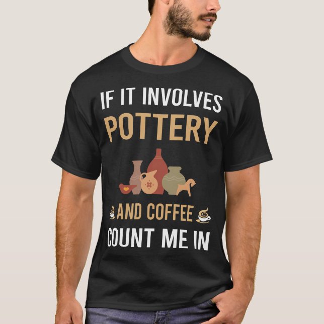 Coffee And Pottery Potter T-Shirt (Front)