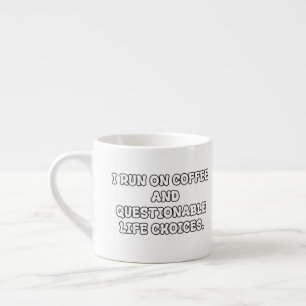 Coffee And Questionable Choices Typography Espresso Cup