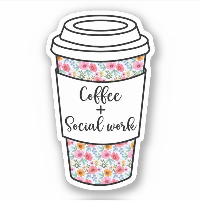 Coffee And Social Work, Funny Social Worker Gift (Front)