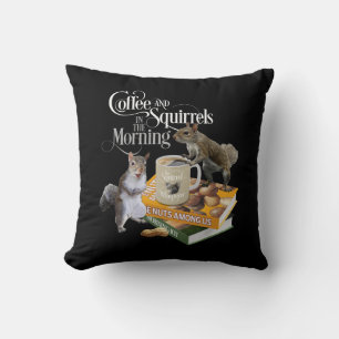 Coffee and Squirrels - Funny Squirrel Lover Throw  Cushion