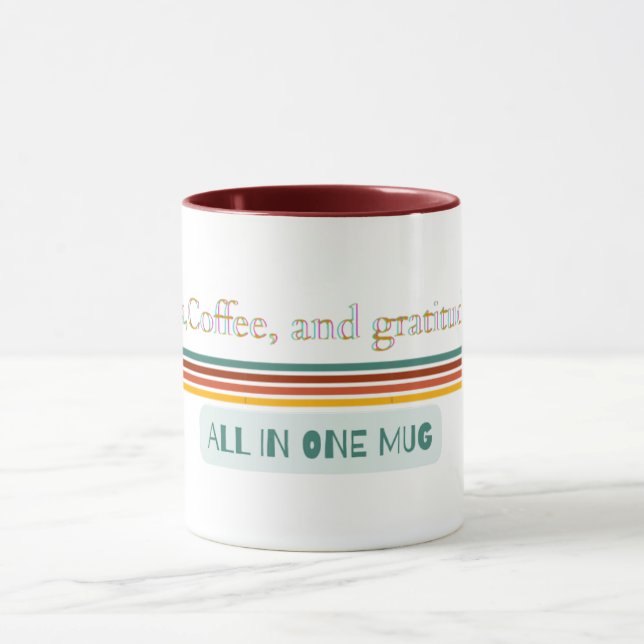  Coffee and tea and gratitude" Mug (Center)