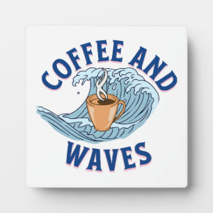 Coffee and Waves Plaque