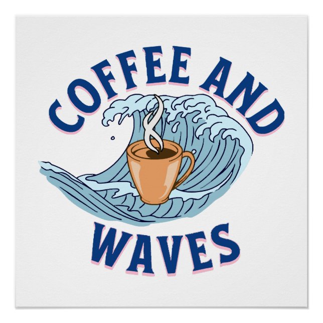 Coffee and Waves Poster (Front)