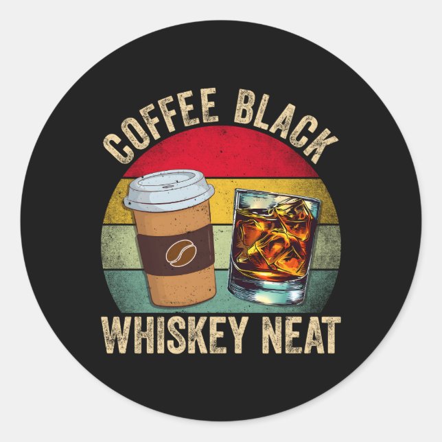 Coffee And Whiskey Drinking Drinkers Classic Round Sticker (Front)