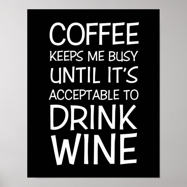 Coffee and Wine Fun Quote Poster (Front)