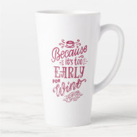 Coffee and Wine Lovers Quote Burgundy White Tall