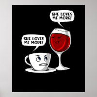Coffee And Wine She Loves Me More