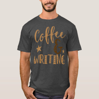 Coffee and Writing T-Shirt