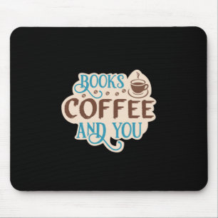 Coffee Art Books Coffee And You Mouse Pad
