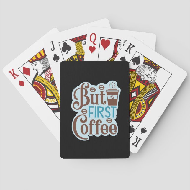 Coffee Art But First Coffee 3 Playing Cards (Back)