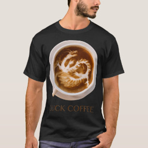 Coffee art Chinese Luck Dragon T-Shirt