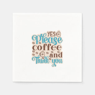 Coffee Art Coffee And Think You Napkin