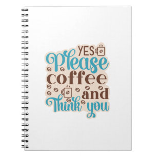 Coffee Art Coffee And Think You Notebook
