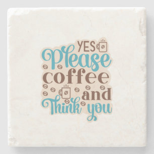 Coffee Art Coffee And Think You Stone Coaster