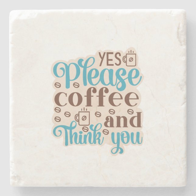 Coffee Art Coffee And Think You Stone Coaster (Front)