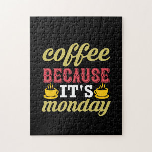 Coffee Art Coffee Because It's Monday Jigsaw Puzzle
