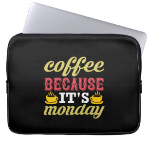 Coffee Art Coffee Because It's Monday Laptop Sleeve