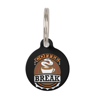 Coffee Art Coffee Break Pet Tag
