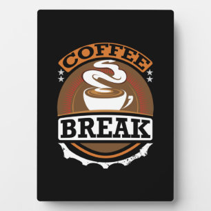 Coffee Art Coffee Break Plaque