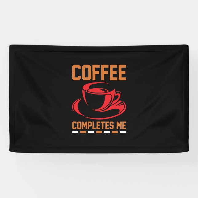 Coffee Art Coffee Completes Me Banner (Horizontal)