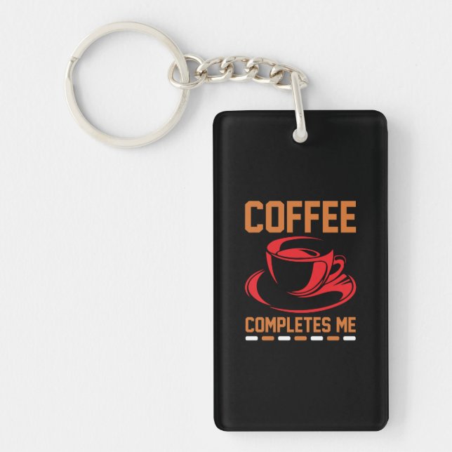 Coffee Art Coffee Completes Me Key Ring (Front)