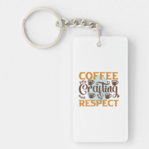 Coffee Art Coffee Crafting Respect Key Ring