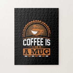 Coffee Art Coffee Is A Hug In A Mug Jigsaw Puzzle