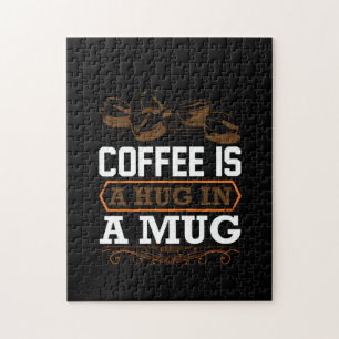 Coffee Art Coffee Is A Hug In A Mug Jigsaw Puzzle