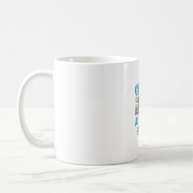 Coffee Art Coffee Is Always A Good Idea Mug (Left)