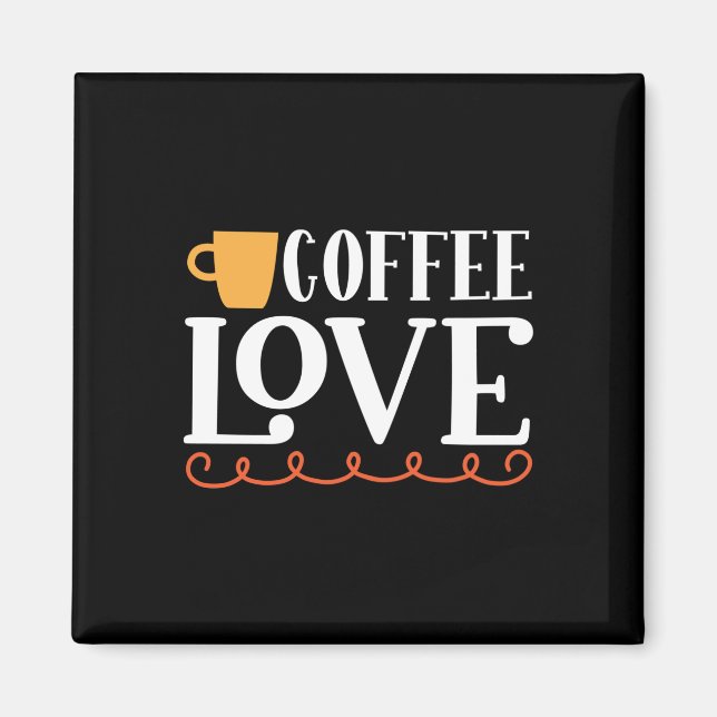 Coffee Art Coffee Love Magnet (Front)