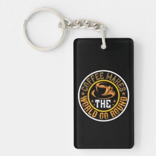 Coffee Art Coffee Makes The World Key Ring