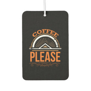 Coffee Art Coffee Please Car Air Freshener