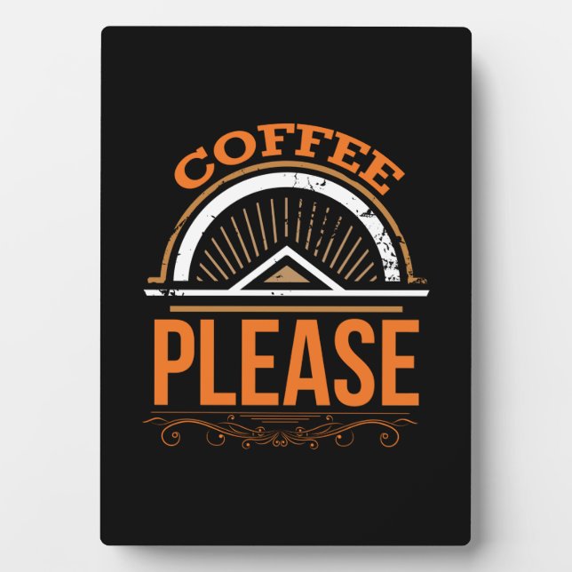 Coffee Art Coffee Please Plaque (Front)