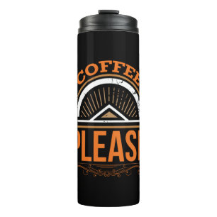 Coffee Art Coffee Please Thermal Tumbler