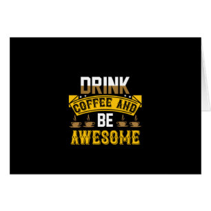 Coffee Art Drink Coffee And Be Awesome