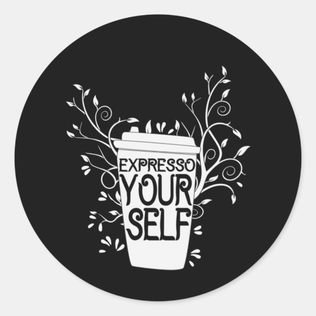 Coffee Art Expresso Yourself Classic Round Sticker (Front)