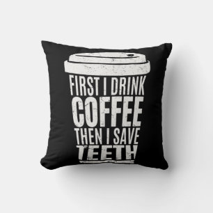 Coffee Art First I Drink Coffee .png Cushion