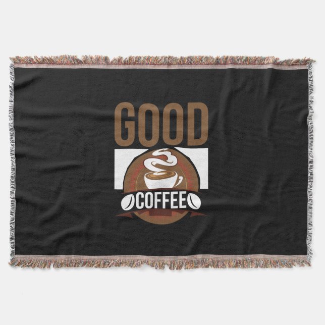 Coffee Art Good Coffee Throw Blanket (Front)