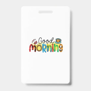 Coffee Art Good Morning ID Badge