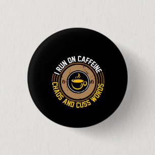 Coffee Art I Run On Caffeine 3 Cm Round Badge