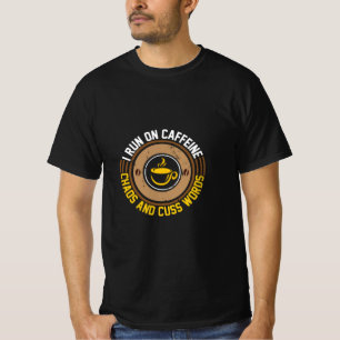 Coffee Art I Run On Caffeine T-Shirt