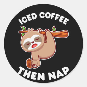Coffee Art Iced Coffee Then Nap Classic Round Sticker