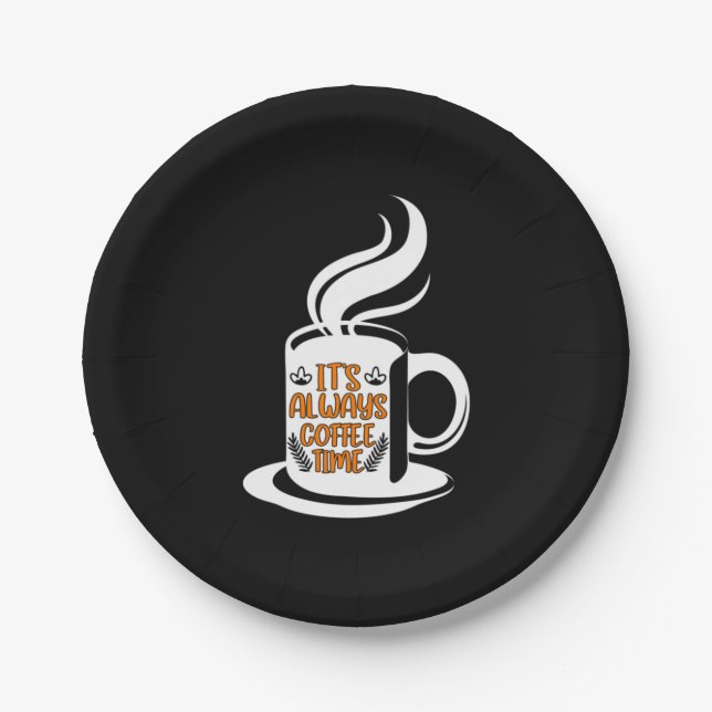 Coffee Art Its Always Coffee Time Paper Plate (Front)