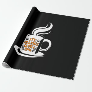Coffee Art Its Always Coffee Time Wrapping Paper