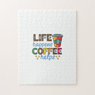 Coffee Art Life Happens Coffee Helps Jigsaw Puzzle