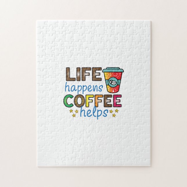 Coffee Art Life Happens Coffee Helps Jigsaw Puzzle (Vertical)