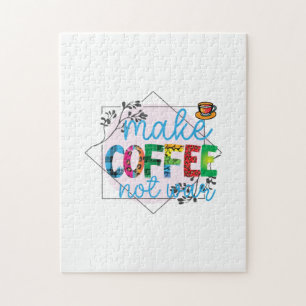 Coffee Art Make Coffee Not War Jigsaw Puzzle