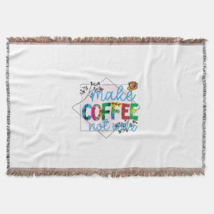 Coffee Art Make Coffee Not War Throw Blanket